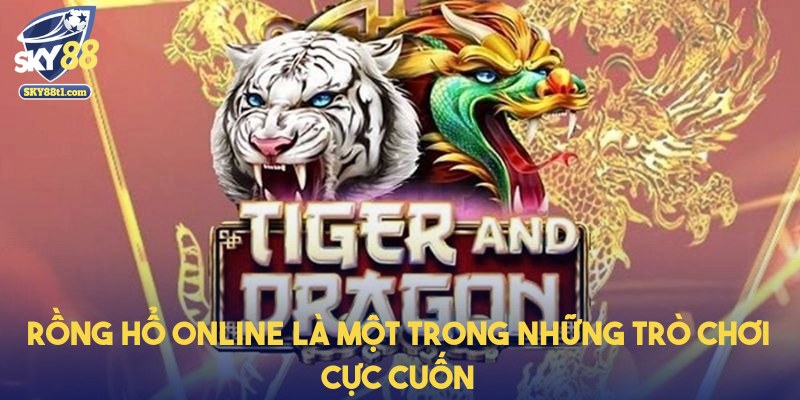 rong-ho-online-cuc-cuon