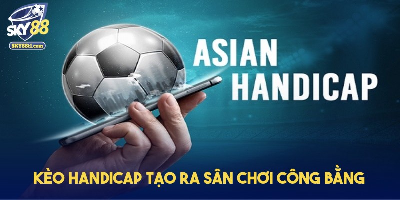 keo-handicap-san-choi-cong-bang